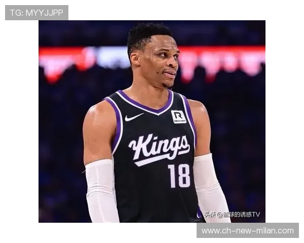 威少三双如神助,国王尽管失利依旧展现韧性